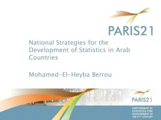 National Strategies for the Development of Statistics in Arab Countries Mohamed-El-Heyba Berrou