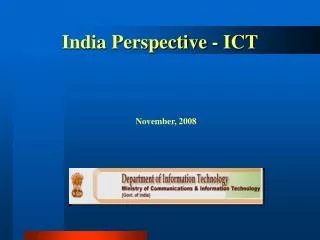India Perspective - ICT