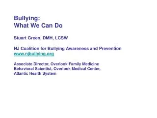 Bullying: What We Can Do Stuart Green, DMH, LCSW