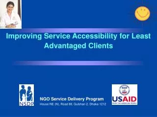 Improving Service Accessibility for Least Advantaged Clients