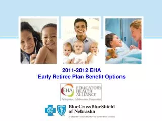 2011-2012 EHA Early Retiree Plan Benefit Options