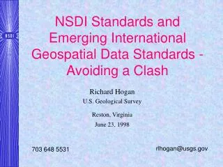 NSDI Standards and Emerging International Geospatial Data Standards - Avoiding a Clash