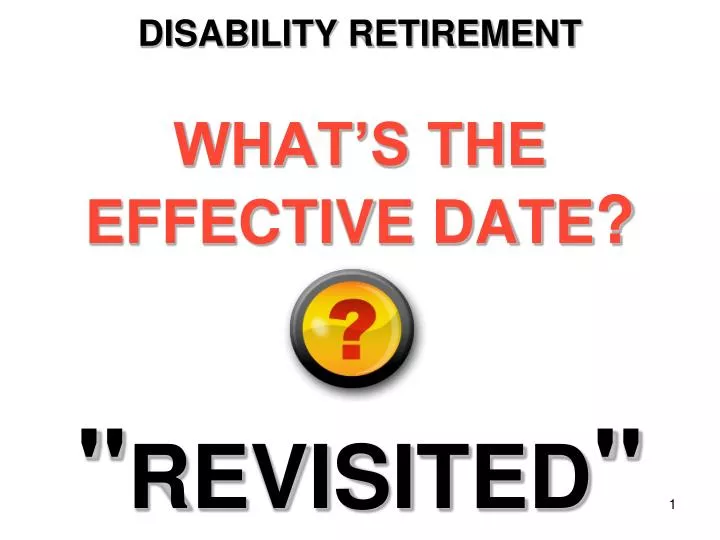 disability retirement what s the effective date revisited