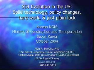 SDI Evolution in the US: Solid technology, policy changes, hard work, &amp; just plain luck