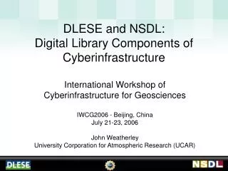 DLESE and NSDL: Digital Library Components of Cyberinfrastructure