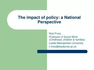 The impact of policy: a National Perspective