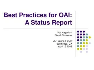 Best Practices for OAI: A Status Report