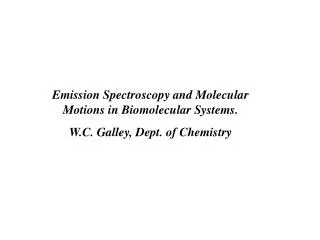 Emission Spectroscopy and Molecular Motions in Biomolecular Systems.