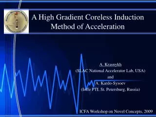 A High Gradient Coreless Induction Method of Acceleration
