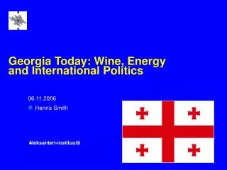 Georgia Today: Wine, Energy and International Politics