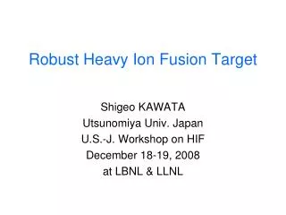 Robust Heavy Ion Fusion Target