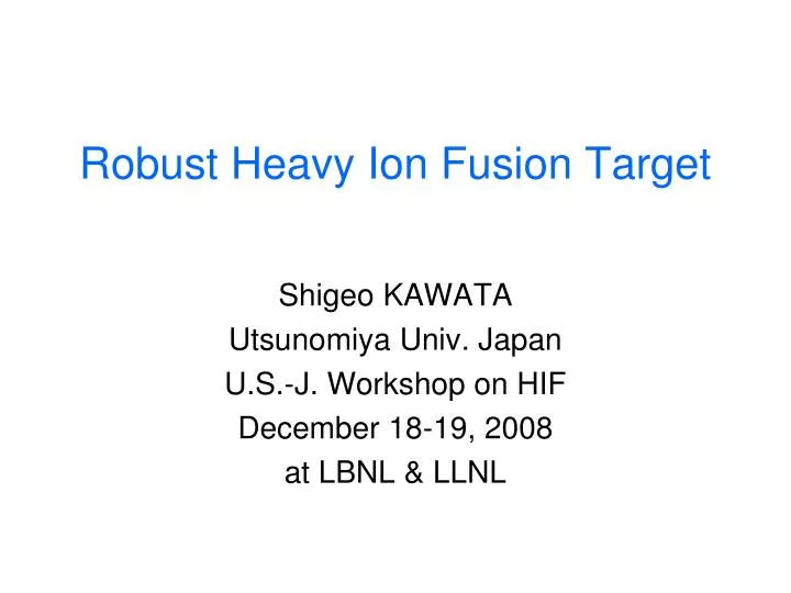 robust heavy ion fusion target