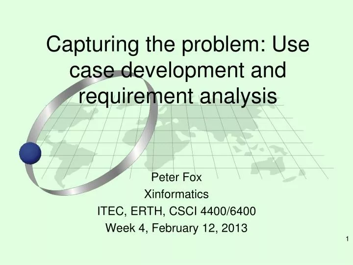 capturing the problem use case development and requirement analysis