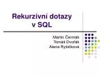 Rekurzivní dotazy v SQL - slide 1