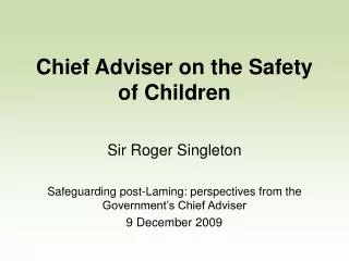 Chief Adviser on the Safety of Children