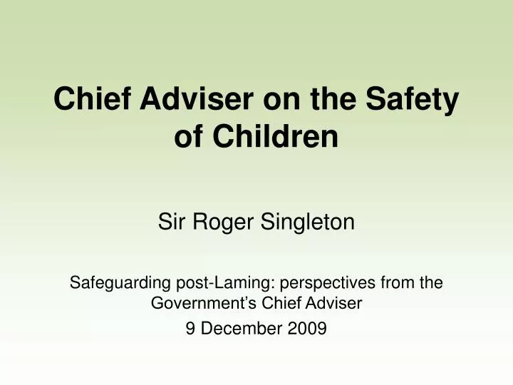 chief adviser on the safety of children