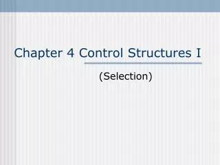 Chapter 4 Control Structures I