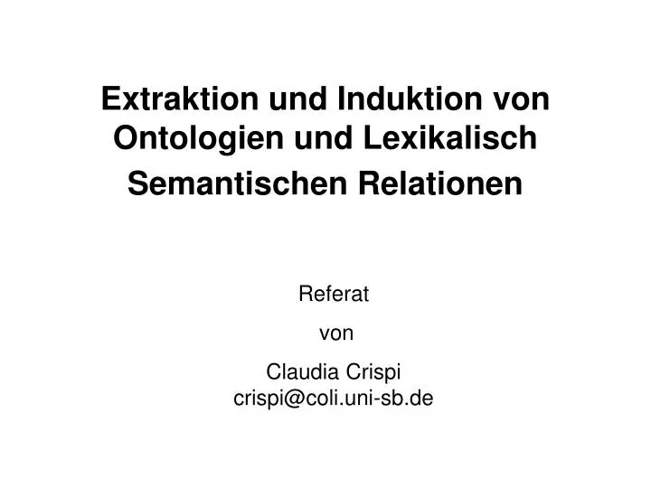 extraktion und induktion von ontologien und lexikalisch semantischen relationen