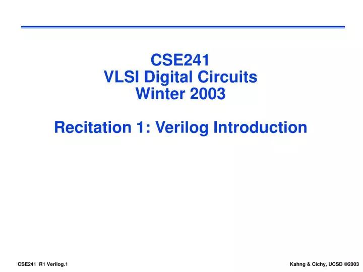 cse241 vlsi digital circuits winter 2003 recitation 1 verilog introduction