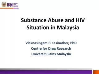 Substance Abuse and HIV Situation in Malaysia