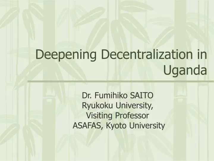 deepening decentralization in uganda