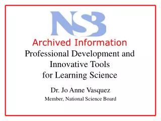 Archived Information Professional Development and Innovative Tools for Learning Science