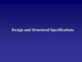 Design and Structural Specifications