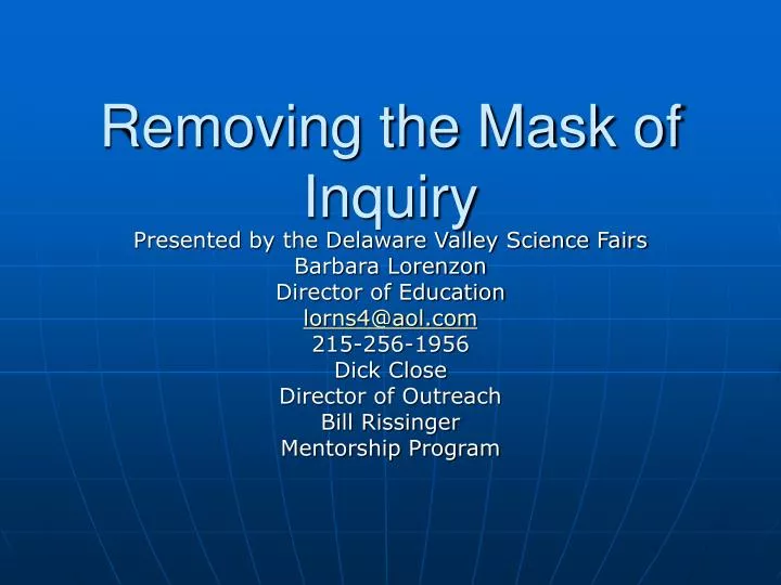removing the mask of inquiry