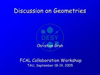 Discussion on Geometries