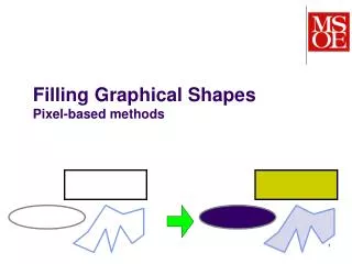 Filling Graphical Shapes Pixel-based methods