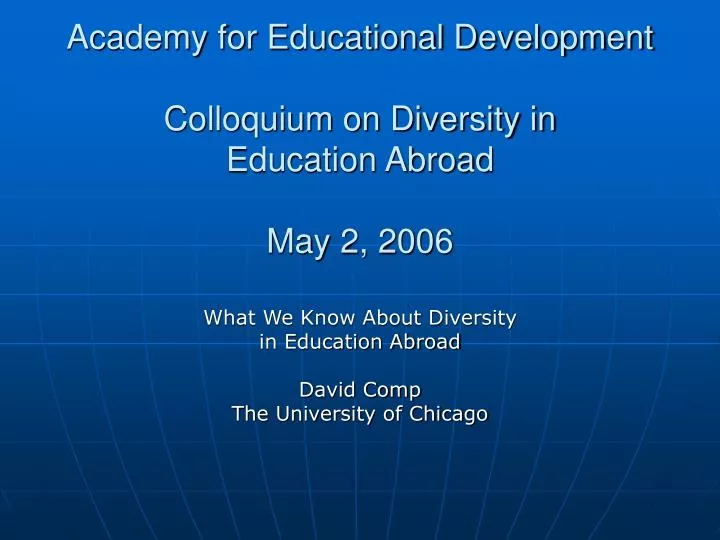 academy for educational development colloquium on diversity in education abroad may 2 2006