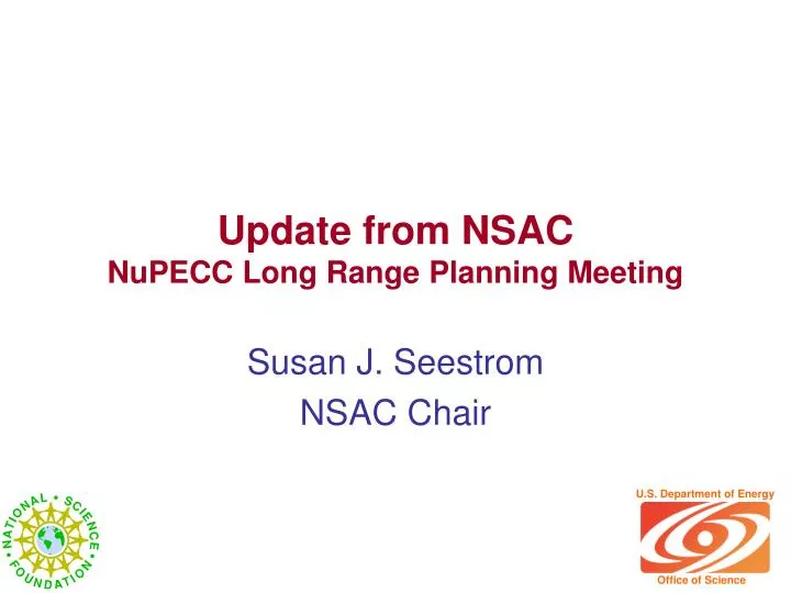update from nsac nupecc long range planning meeting