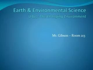 Earth &amp; Environmental Science U4(c): The Changing Environment