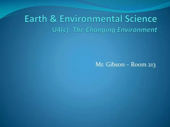 earth environmental science u4 c the changing environment