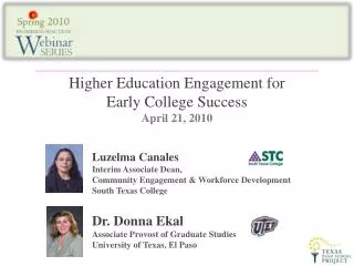 Higher Education Engagement for Early College Success April 21, 2010