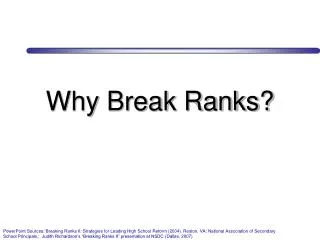 Why Break Ranks?