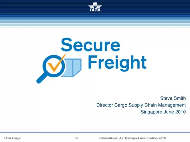 steve smith director cargo supply chain management singapore june 2010