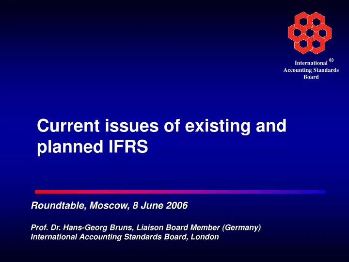 current issues of existing and planned ifrs