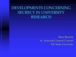 DEVELOPMENTS CONCERNING SECRECY IN UNIVERSITY RESEARCH