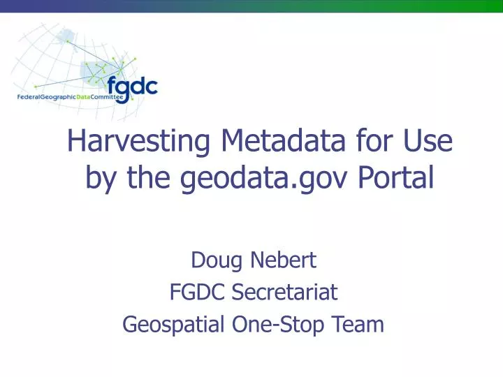harvesting metadata for use by the geodata gov portal