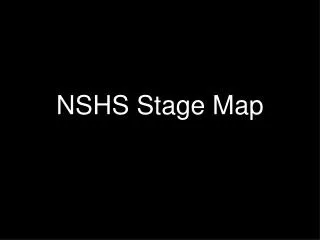 NSHS Stage Map