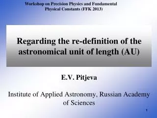 Regarding the re-definition of the astronomical unit of length (AU)