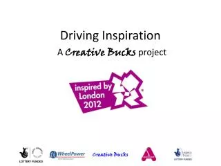 Driving Inspiration A Creative Bucks project