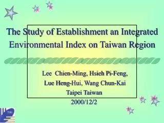 The Study of Establishment an Integrated Environmental Index on Taiwan Region