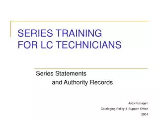 SERIES TRAINING FOR LC TECHNICIANS