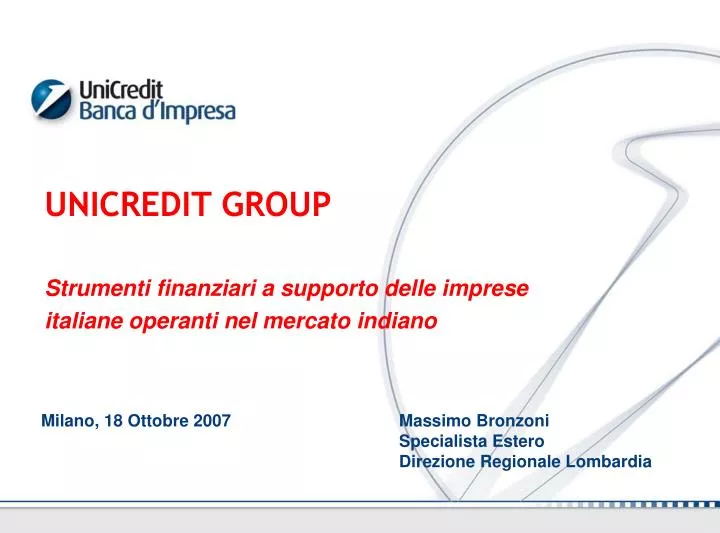 unicredit group strumenti finanziari a supporto delle imprese italiane operanti nel mercato indiano