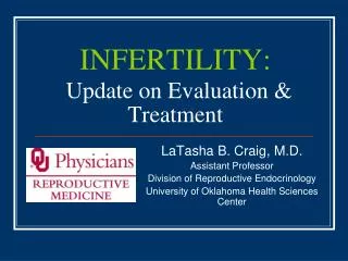 INFERTILITY: Update on Evaluation &amp; Treatment
