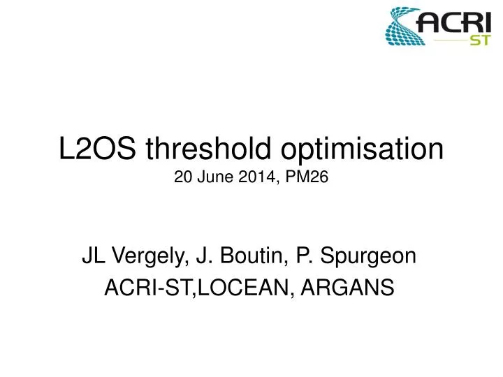 l2os threshold optimisation 20 june 2014 pm26