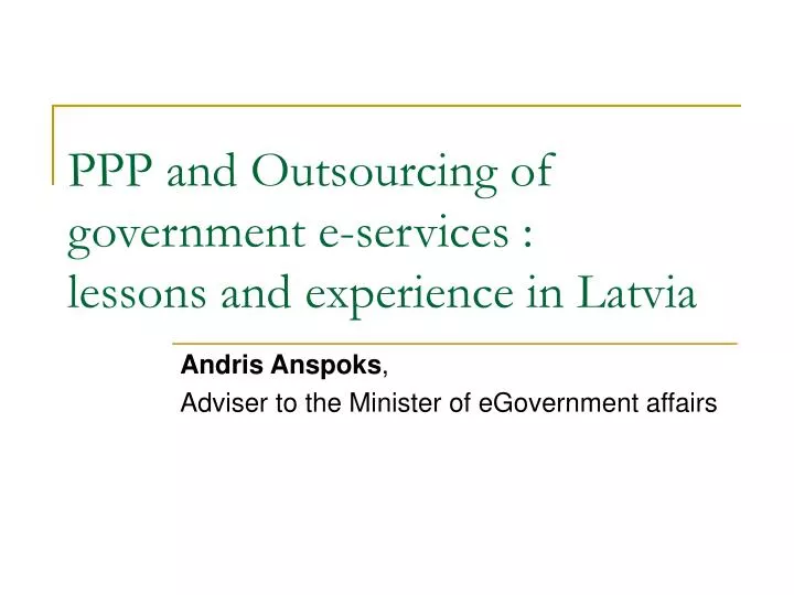 ppp and outsourcing of government e services lessons and experience in latvia