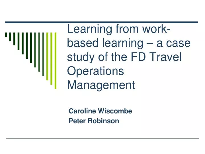 learning from work based learning a case study of the fd travel operations management